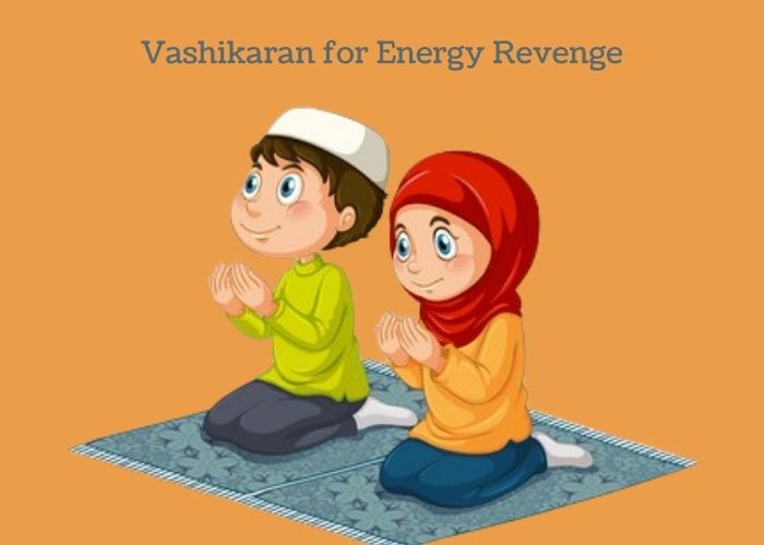 Vashikaran for Energy Revenge